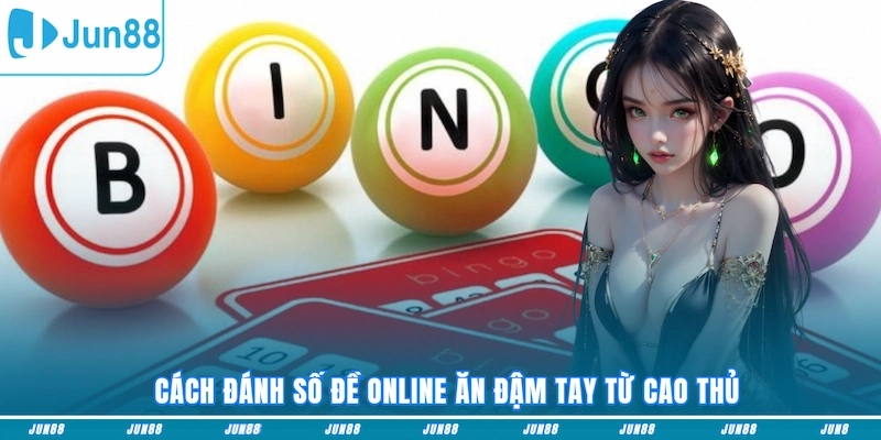 Cách đánh số đề online ăn đậm tay từ cao thủ